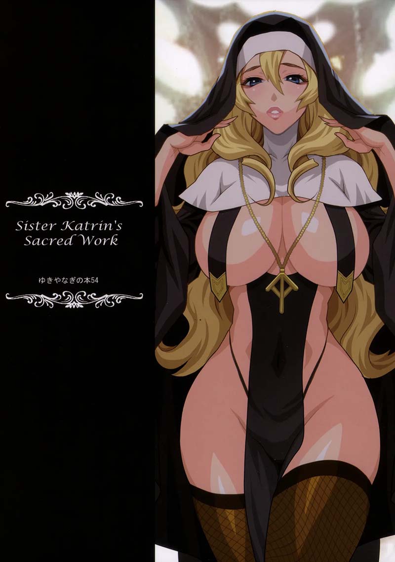 หน้าที่อันศักดิ์สิทธิ์ของซิสเตอร์แคทริน Yukiyanagi Book 54 – Sister Katrin’s Holy Duties