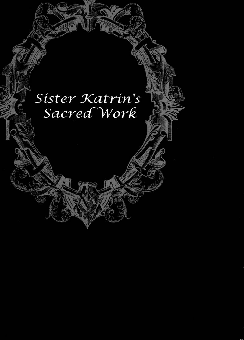 หน้าที่อันศักดิ์สิทธิ์ของซิสเตอร์แคทริน Yukiyanagi Book 54 – Sister Katrin’s Holy Duties